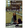 The Vice President The Trillionaire