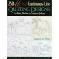 250 More Continuous-Line Quilting Designs: For Hand, Machine & Longarm Quilters
