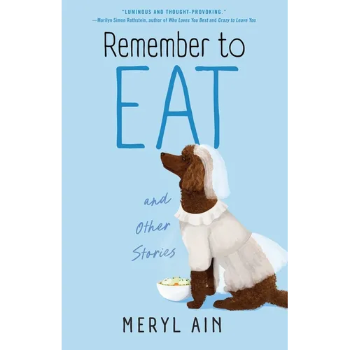 Remember to Eat and Other Stories