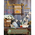 Summer at Notforgotten Farm: Needlework Projects Inspired by Simple, Old-Fashioned Summer Days
