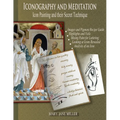 Iconography and Meditation: Icon Painting and their Secret Technique
