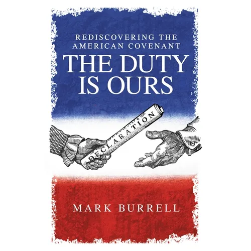 Rediscovering the American Convenant: The Duty Is Ours
