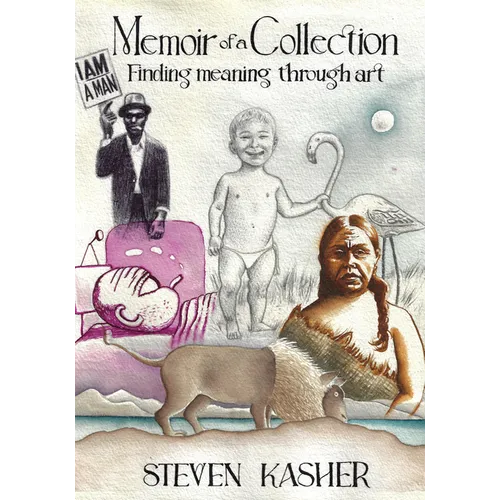 Memoir of a Collection: Finding Meaning Through Art