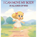 I Can Move My Body