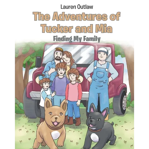 The Adventures of Tucker and Mia: Finding My Family