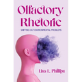 Olfactory Rhetoric: Sniffing Out Environmental Problems
