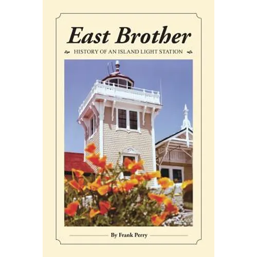 East Brother: History of an Island Light Station