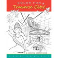 COLOR FUN - Traverse City! A coloring sketch book.
