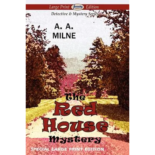 The Red House Mystery (Large Print Edition)