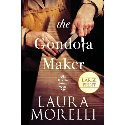 The Gondola Maker: A Novel of 16th-Century Venice