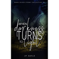 When Darkness Turns to Light: MC romance
