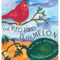 The Red Bird and the Melon