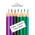 The Coloured Pencil Swatch Book: Colour Swatches Only Edition