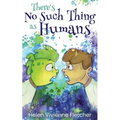 There's No Such Thing As Humans