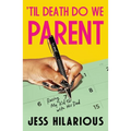 'Til Death Do We Parent: Raising My Kid with His Dad