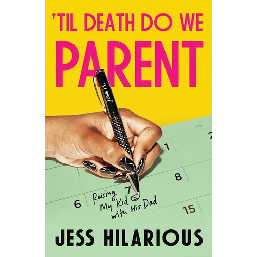 'Til Death Do We Parent: Raising My Kid with His Dad