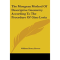 The Mongean Method Of Descriptive Geometry According To The Procedure Of Gino Loria
