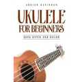 Ukulele for Beginners: Rock Riffs and Solos