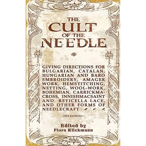 The Cult Of The Needle - 1915 Reprint