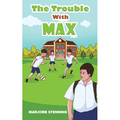 The Trouble With Max