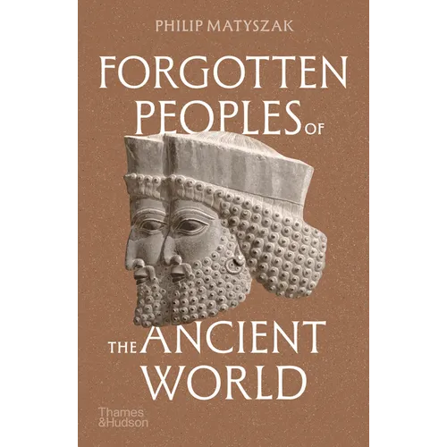 Forgotten Peoples of the Ancient World