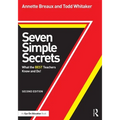Seven Simple Secrets: What the BEST Teachers Know and Do!