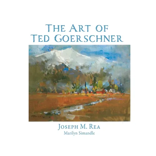The Art of Ted Goerschner