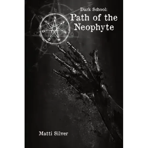 Dark School: Path of the Neophyte