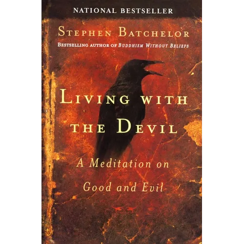 Living with the Devil: A Meditation on Good and Evil