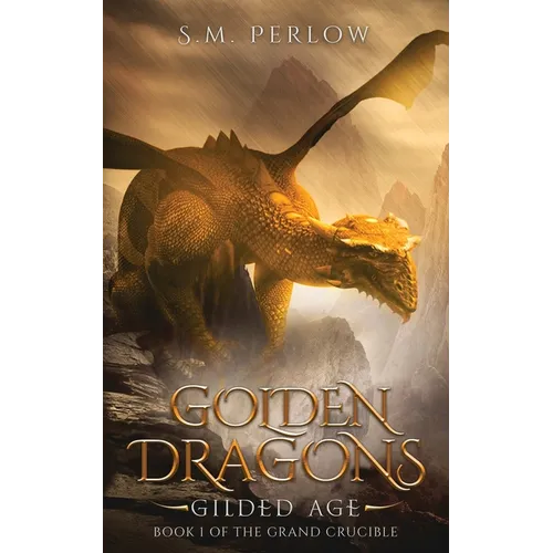 Golden Dragons, Gilded Age