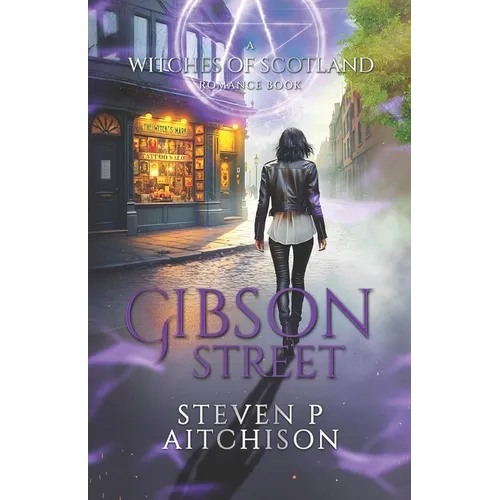The Witches of Scotland Romance Series: Gibson Street