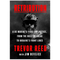 Retribution: A Us Marine's Fight for Justice, from the Russian Gulag to Ukraine's Front Lines