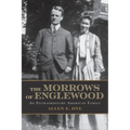 The Morrows of Englewood: An Extraordinary American Family