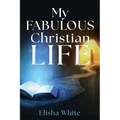 My fabulous Christian life