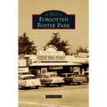 Forgotten Foster Park
