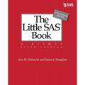 The Little SAS Book: A Primer, Sixth Edition