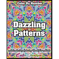 Color by Number Dazzling Patterns - Anti Anxiety Coloring Book for Adults: For Relaxation and Meditation