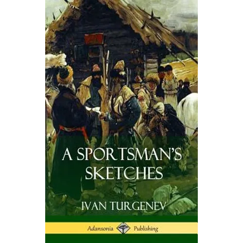 A Sportsman's Sketches (Hardcover)