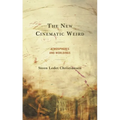 The New Cinematic Weird: Atmospheres and Worldings