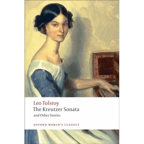 The Kreutzer Sonata: And Other Stories