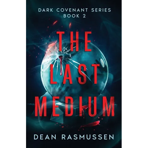 The Last Medium: Dark Covenant Series Book 2