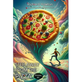 Step Away from the Pizza: Fictions, etc.