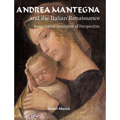 Andrea Mantegna: Renaissance Innovator of Perspective