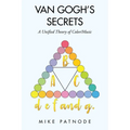 Van Gogh's Secrets: A Unified Theory of Color/Music
