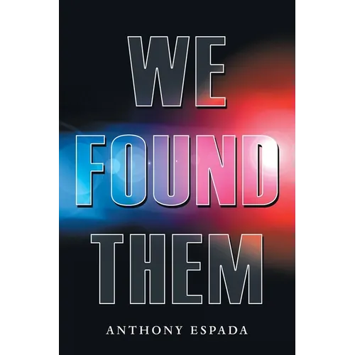 We Found Them