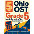 5 Ohio OST Grade 5 Math Practice Tests: Proven Practice for Top Scores with Detailed Explanations