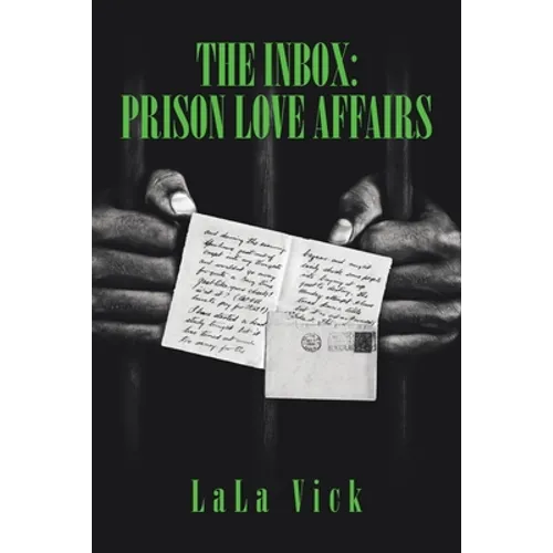The Inbox: Prison Love Affairs