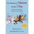 The Adventures of Odysseus & the Tale of Troy: Homer's Great Epics, Rewritten for Children (Illustrated