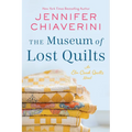 The Museum of Lost Quilts: An ELM Creek Quilts Novel