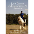Love Biscuit: A Gypsy Vanner's Journey